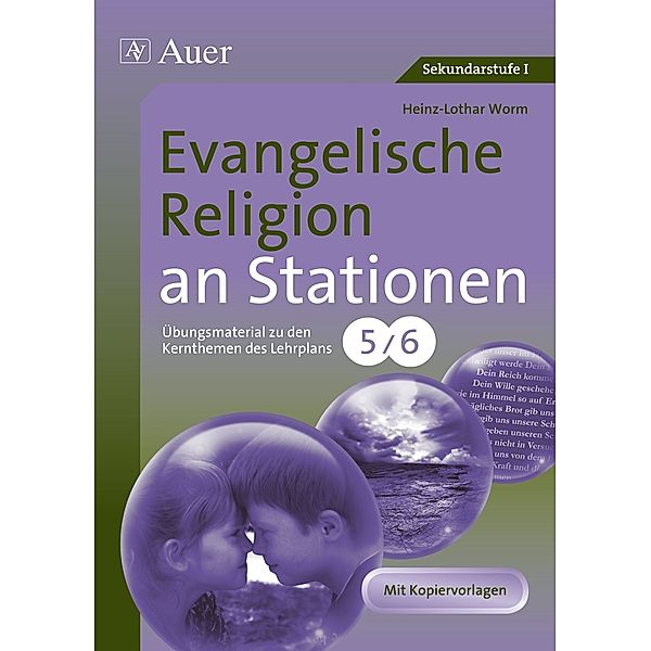 Stationentraining Sekundarstufe Religion / Evangelische Religion an Stationen, Klassen 5/6, Heinz-Lothar Worm