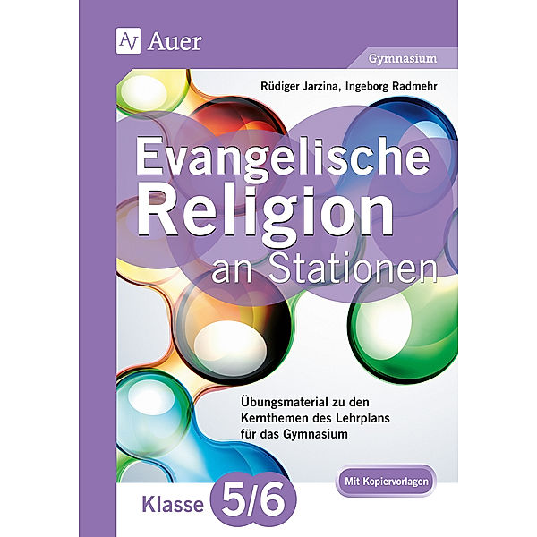 Stationentraining Sekundarstufe Religion / Evangelische Religion an Stationen 5/6 Gymnasium, Rüdiger Jarzina, Ingeborg Radmehr