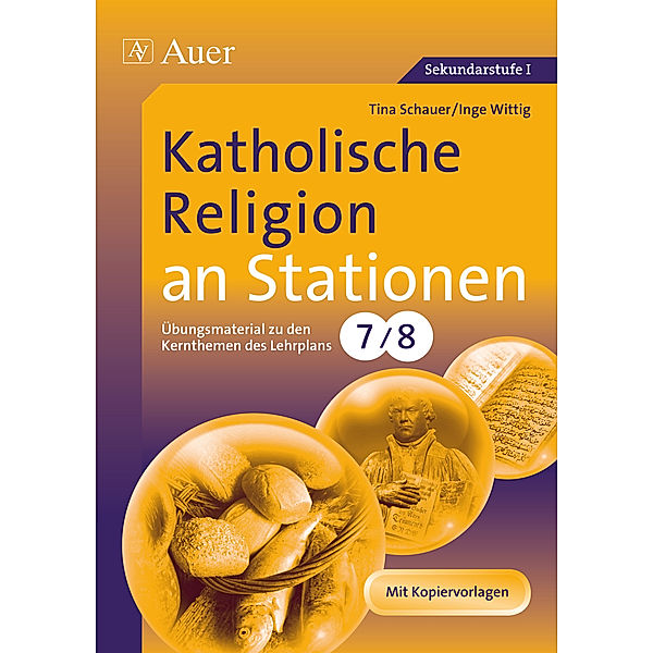 Stationentraining Sekundarstufe Religion / Katholische Religion an Stationen, Klassen 7/8, Tina Schauer, Inge Wittig