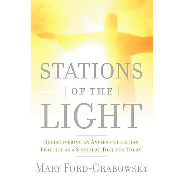 Stations of the Light, Mary Ford-Grabowsky