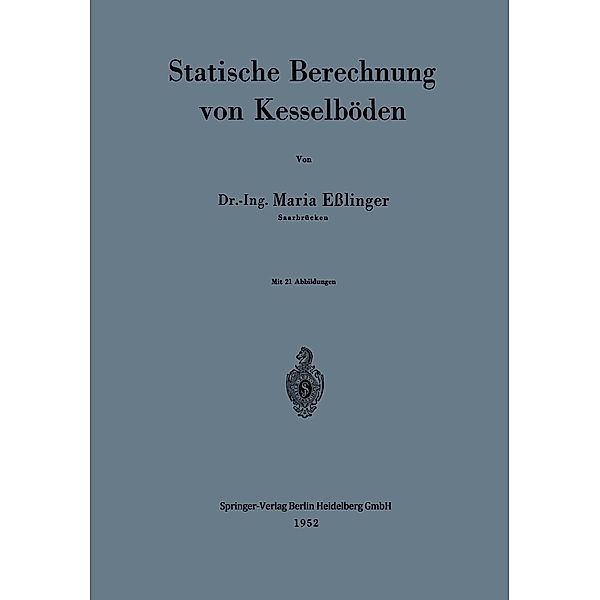 Statische Berechnung von Kesselböden, Maria Esslinger