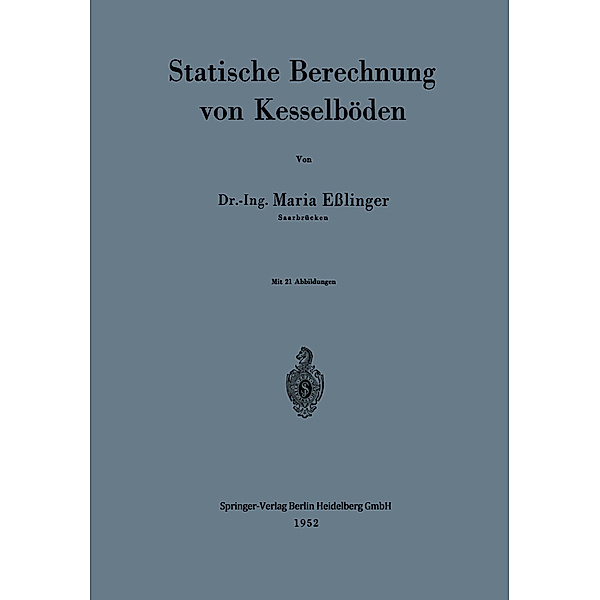 Statische Berechnung von Kesselböden, Maria Esslinger
