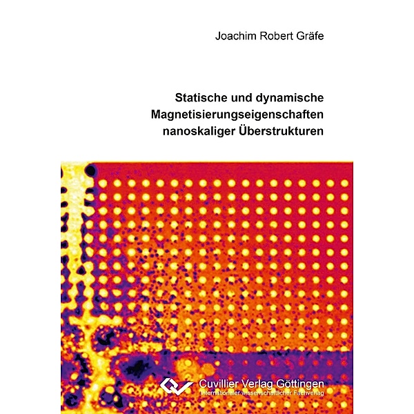 Statische und dynamische Magnetisierungseigenschaften nanoskaliger Überstrukturen, Joachim Gräfe