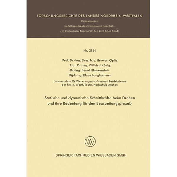 Statische und dynamische Schnittkräfte beim Drehen und ihre Bedeutung für den Bearbeitungsprozeß, Herwart Opitz, Wilfried König, Bernd Blankenstein