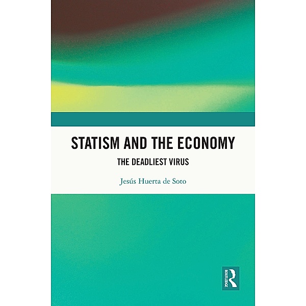 Statism and the Economy, Jesús Huerta de Soto