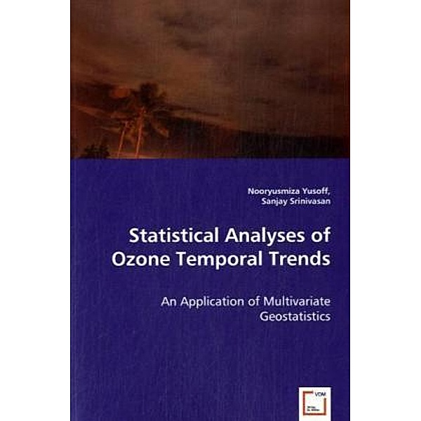 Statistical Analyses of Ozone Temporal Trends, Nooryusmiza Yusoff, Sanjay Srinivasan