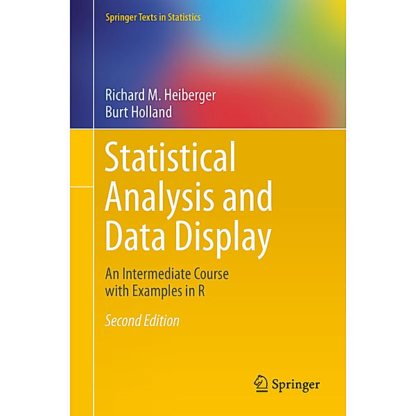 Statistical Analysis and Data Display, Richard M. Heiberger, Burt Holland