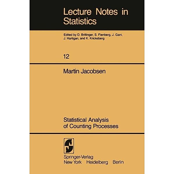 Statistical Analysis of Counting Processes / Lecture Notes in Statistics Bd.12, M. Jacobsen
