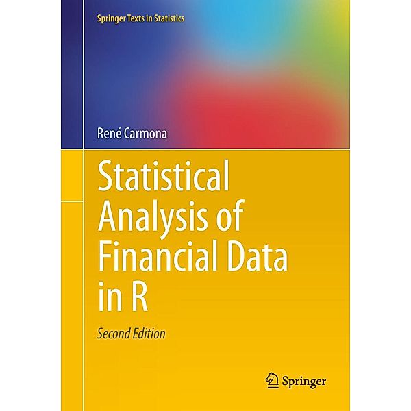 Statistical Analysis of Financial Data in R / Springer Texts in Statistics, René Carmona