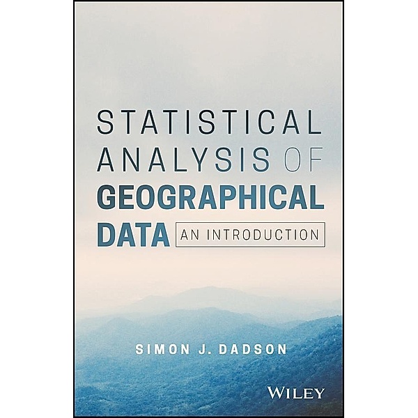 Statistical Analysis of Geographical Data, Simon James Dadson