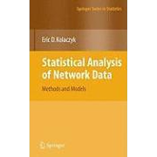 Statistical Analysis of Network Data / Springer Series in Statistics, Eric D. Kolaczyk