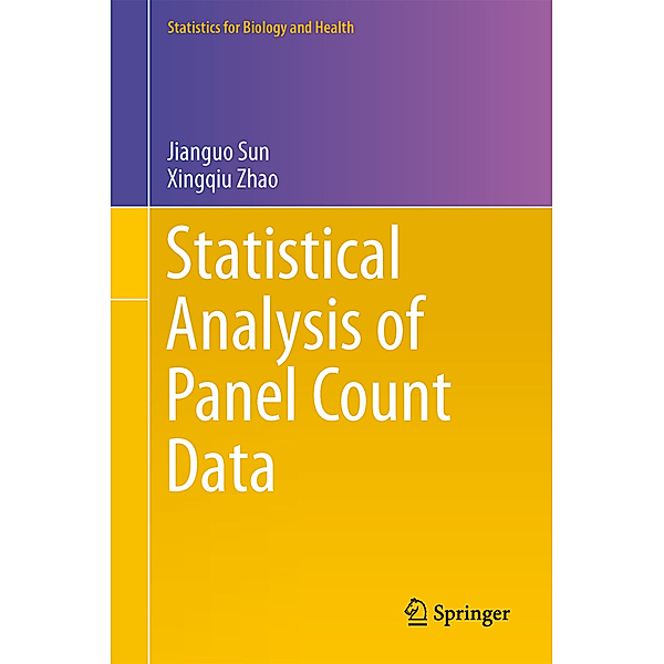 Statistical Analysis of Panel Count Data, Jianguo Sun, Xingqiu Zhao
