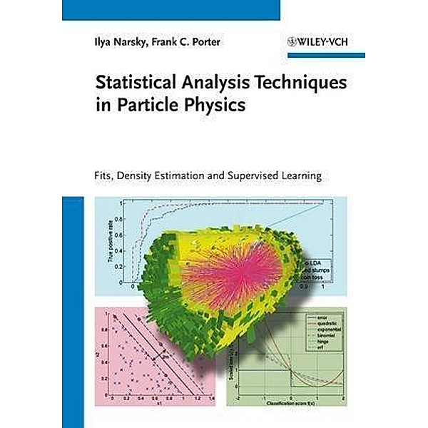 Statistical Analysis Techniques in Particle Physics, Ilya Narsky, Frank C. Porter