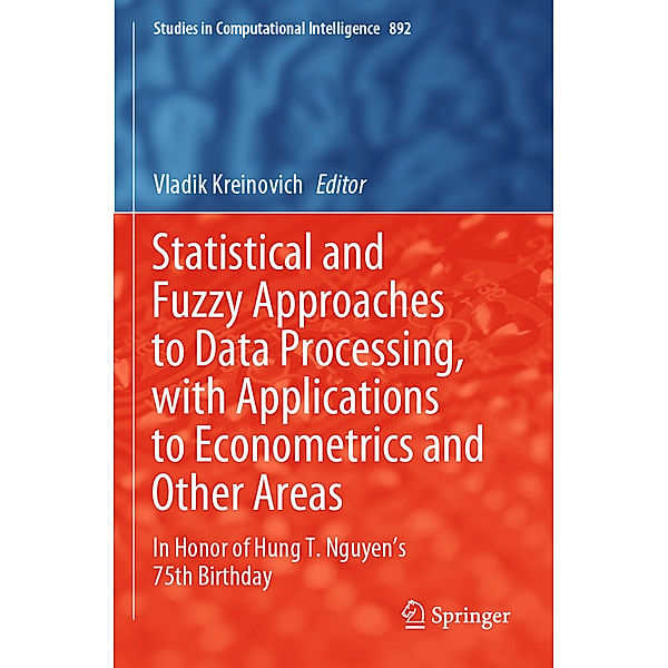 Statistical and Fuzzy Approaches to Data Processing, with Applications to Econometrics and Other Areas