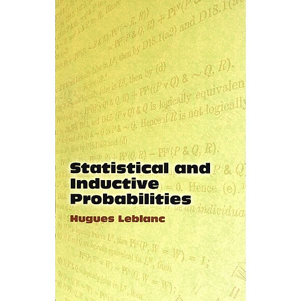 Statistical and Inductive Probabilities / Dover Books on Mathematics, Hugues Leblanc