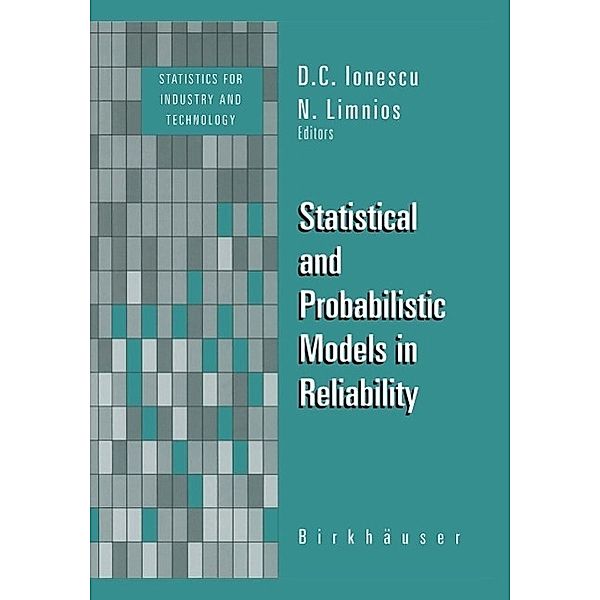 Statistical and Probabilistic Models in Reliability / Statistics for Industry and Technology