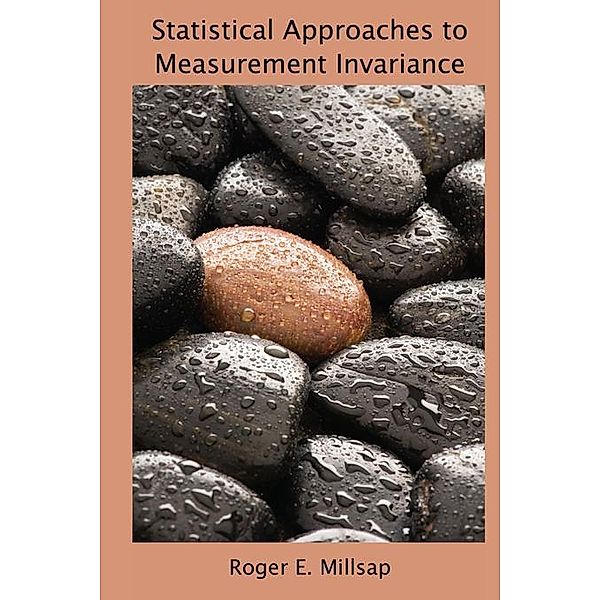 Statistical Approaches to  Measurement Invariance, Roger E. Millsap