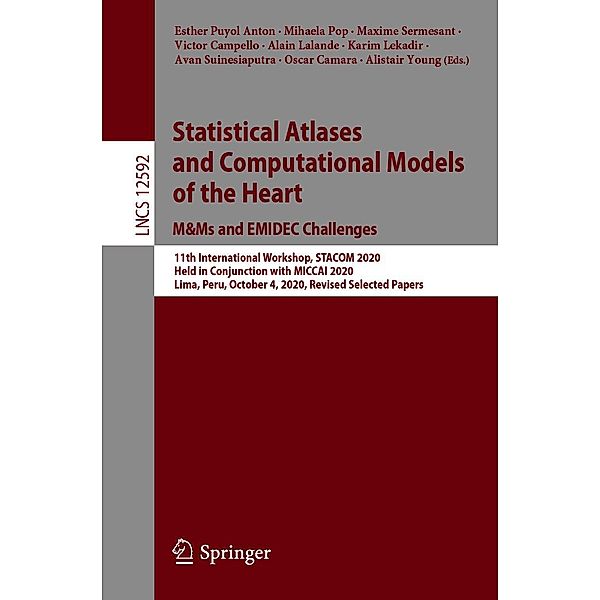 Statistical Atlases and Computational Models of the Heart. M&Ms and EMIDEC Challenges / Lecture Notes in Computer Science Bd.12592