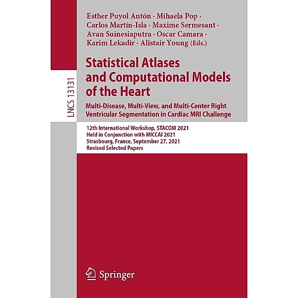 Statistical Atlases and Computational Models of the Heart. Multi-Disease, Multi-View, and Multi-Center Right Ventricular Segmentation in Cardiac MRI Challenge / Lecture Notes in Computer Science Bd.13131