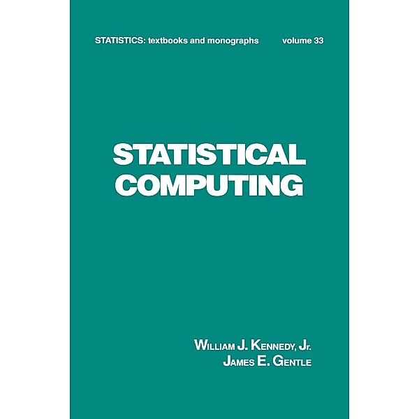 Statistical Computing, William J. Kennedy