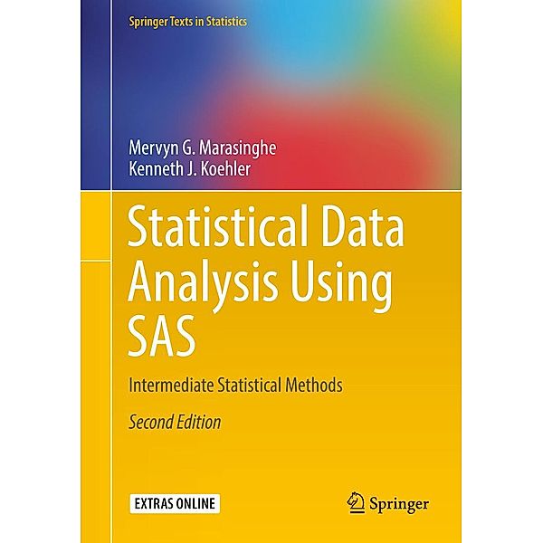 Statistical Data Analysis Using SAS / Springer Texts in Statistics, Mervyn G. Marasinghe, Kenneth J. Koehler