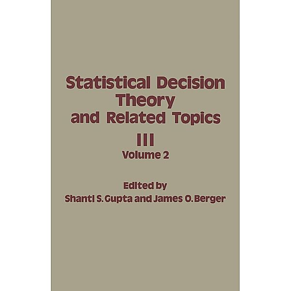 Statistical Decision Theory and Related Topics III