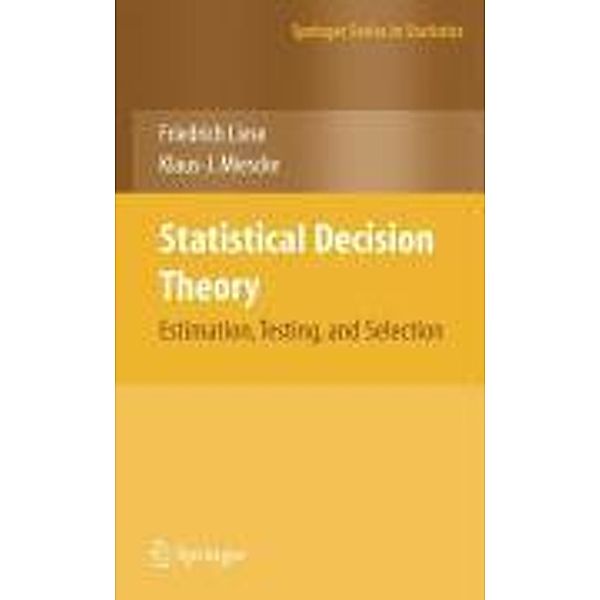 Statistical Decision Theory / Springer Series in Statistics, F. Liese, Klaus-J. Miescke