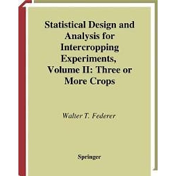 Statistical Design and Analysis for Intercropping Experiments / Springer Series in Statistics, Walter T. Federer