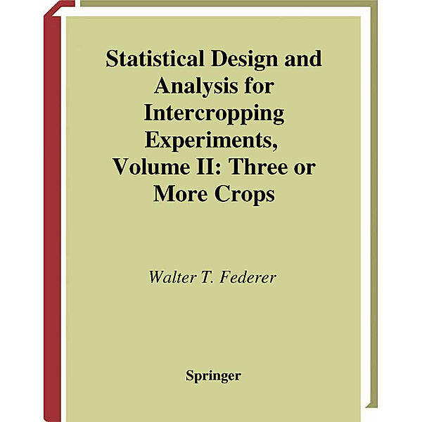 Statistical Design and Analysis for Intercropping Experiments, Walter T. Federer
