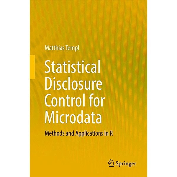 Statistical Disclosure Control for Microdata, Matthias Templ