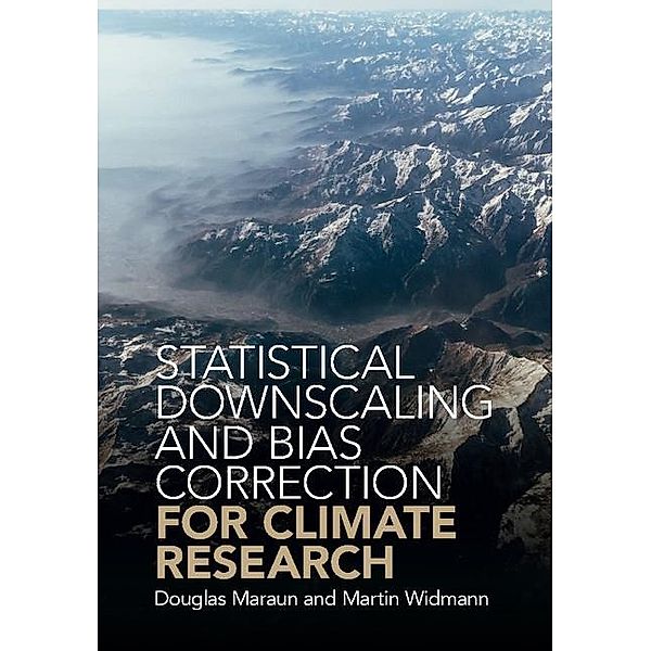 Statistical Downscaling and Bias Correction for Climate Research, Douglas Maraun