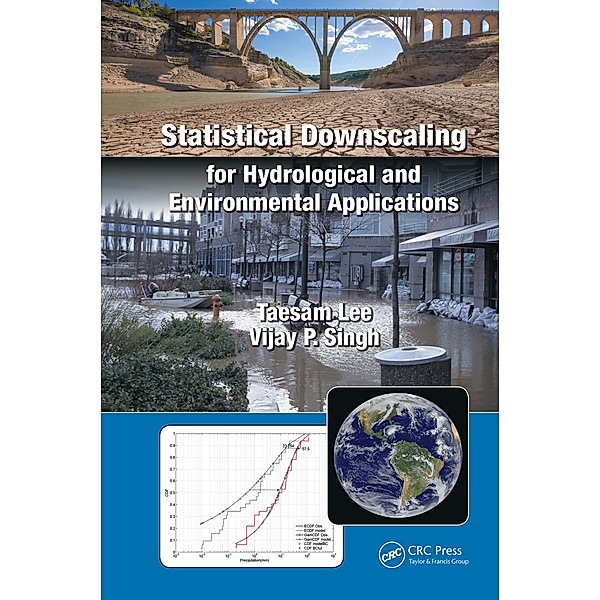 Statistical Downscaling for Hydrological and Environmental Applications, Taesam Lee, Vijay P. Singh