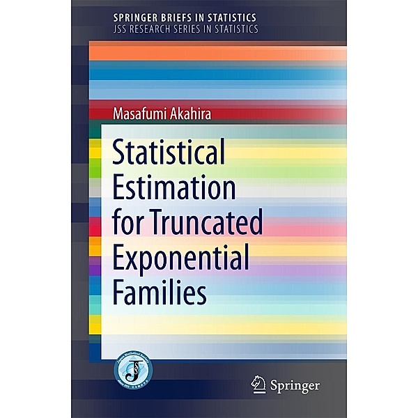 Statistical Estimation for Truncated Exponential Families / SpringerBriefs in Statistics, Masafumi Akahira