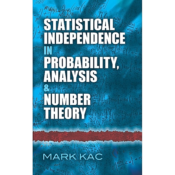 Statistical Independence in Probability, Analysis and Number Theory / Dover Books on Mathematics, Mark Kac