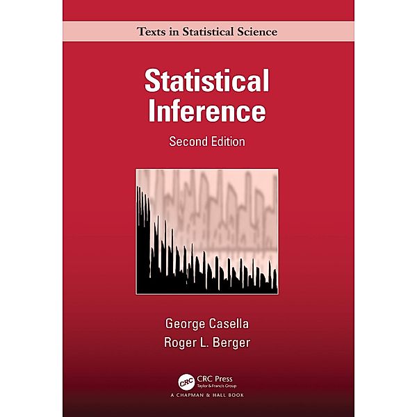 Statistical Inference, George Casella, Roger Berger