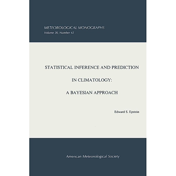 Statistical Inference and Prediction in Climatology / Meteorological Monographs Bd.20