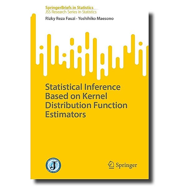 Statistical Inference Based on Kernel Distribution Function Estimators / SpringerBriefs in Statistics, Rizky Reza Fauzi, Yoshihiko Maesono