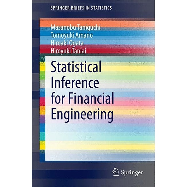 Statistical Inference for Financial Engineering, Masanobu Taniguchi, Tomoyuki Amano, Hiroaki Ogata, Hiroyuki Taniai