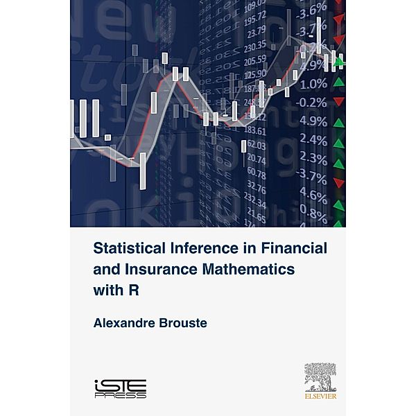 Statistical Inference in Financial and Insurance Mathematics with R, Alexandre Brouste