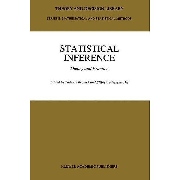 Statistical Inference / Theory and Decision Library B Bd.17