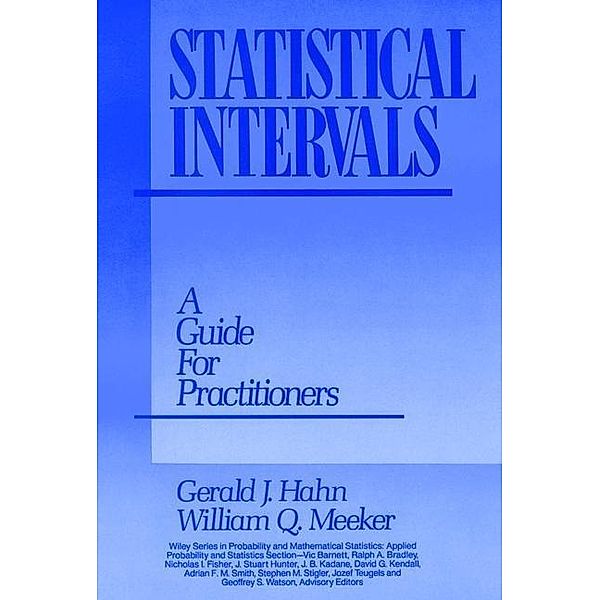 Statistical Intervals, Gerald J. Hahn, William Q. Meeker