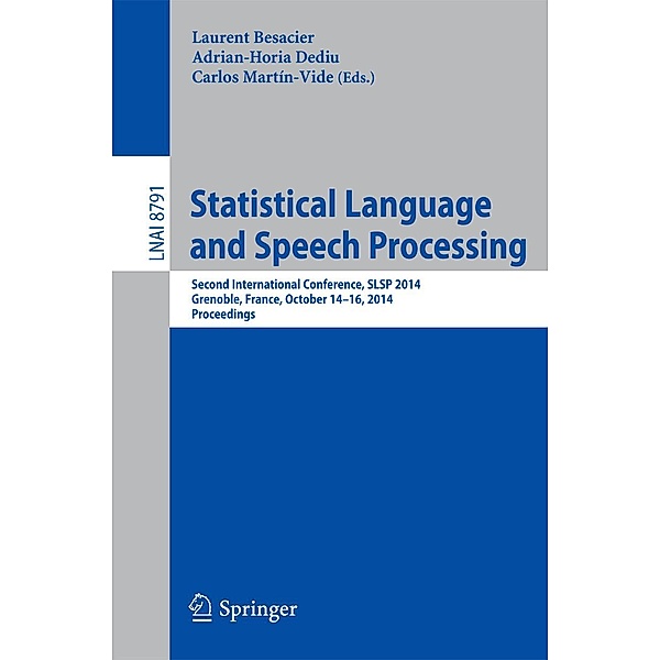 Statistical Language and Speech Processing / Lecture Notes in Computer Science Bd.8791