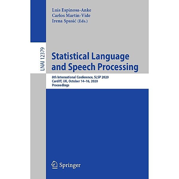 Statistical Language and Speech Processing / Lecture Notes in Computer Science Bd.12379