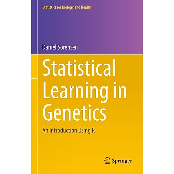 Statistical Learning in Genetics / Statistics for Biology and Health, Daniel Sorensen