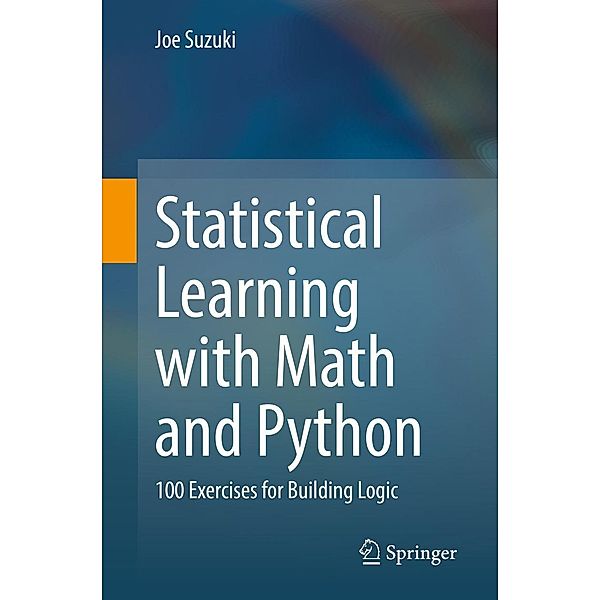 Statistical Learning with Math and Python, Joe Suzuki