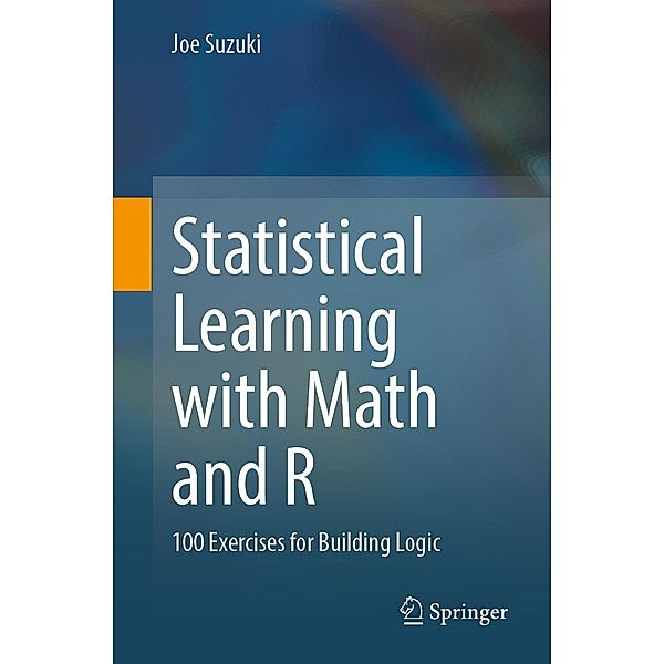 Statistical Learning with Math and R, Joe Suzuki