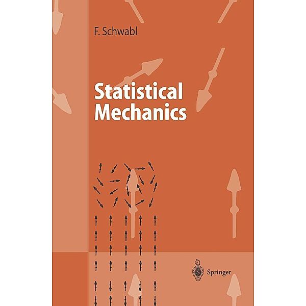 Statistical Mechanics / Advanced Texts in Physics, Franz Schwabl