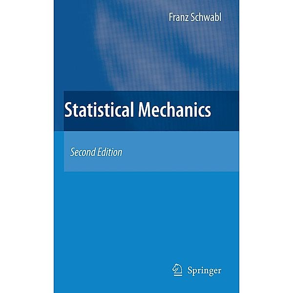 Statistical Mechanics / Advanced Texts in Physics, Franz Schwabl