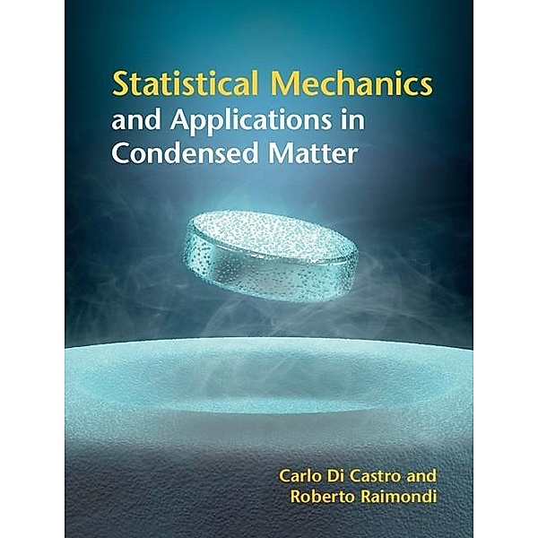 Statistical Mechanics and Applications in Condensed Matter, Carlo Di Castro
