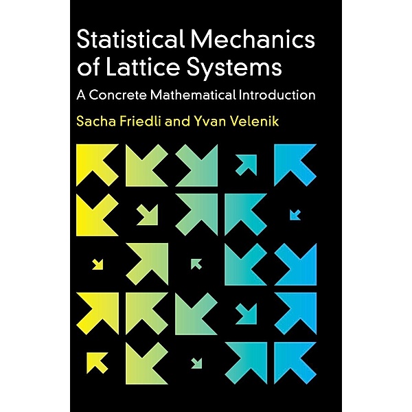 Statistical Mechanics of Lattice Systems, Sacha Friedli, Yvan Velenik